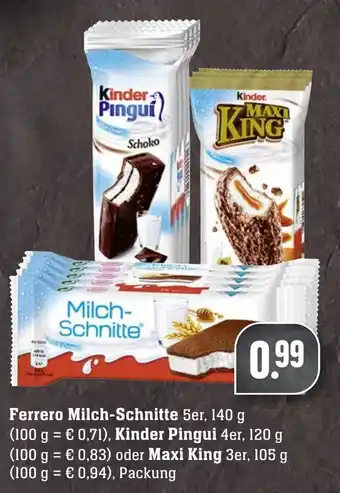 Edeka Neukauf Ferrero Milch Schnitte, Kinder Pingui oder Maxi King 105g Angebot