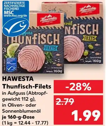 Kaufland HAWESTA Thunfisch-Filets 160 g Dose Angebot