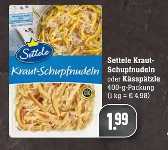 Edeka Neukauf Settele Kraut Schupfnudeln oder Kässpätzle 400g Angebot