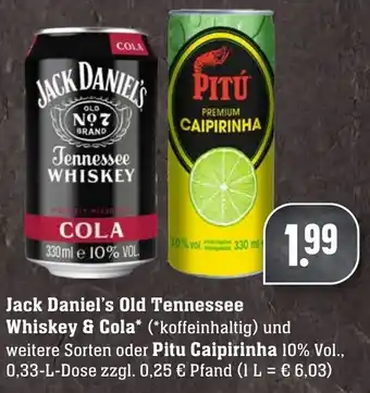 Edeka Neukauf Jack Daniel's Old Tennessee Whiskey & Cola oder Pitu Caipirinha 0,33L Angebot