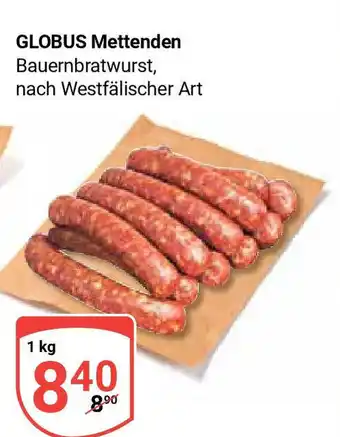 Globus GLOBUS Mettenden Bauernbratwurst, nach Westfälischer Art 1 kg Angebot