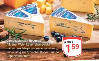 Globus Cambozola oder Rougette je 100 g Angebot