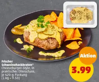 PENNY Frischer Schweinehackbraten 420 g Packung Angebot