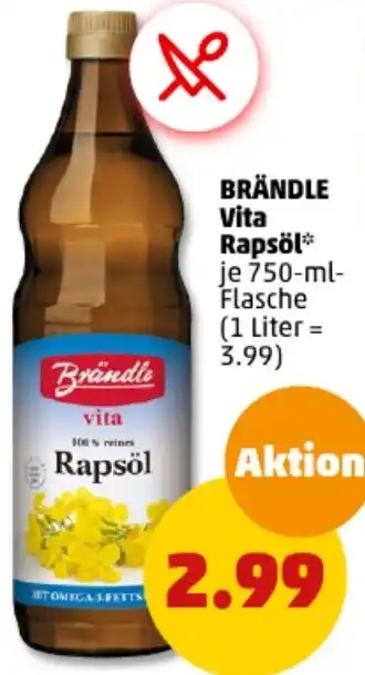 PENNY BRÄNDLE Vita Rapsöl 750 ml Flasche Angebot