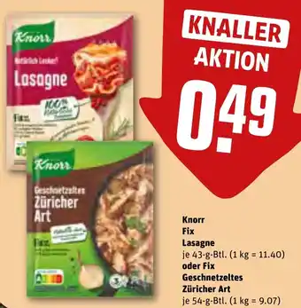 REWE Knorr Fix Lasagne 43 g oder Fix Geschnetzeltes Züricher Art 54 g Btl. Angebot