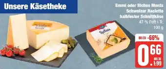 Edeka Emmi oder Riches Monts Schweizer Raclette halbfester Schnittkäse 100 g Angebot