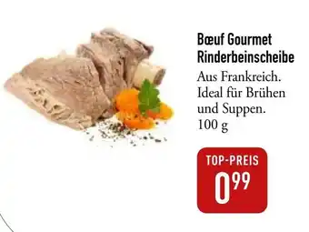 Galeria Markthalle Bœuf Gourmet Rinderbeinscheibe Aus Frankreich. Ideal für Brühen und Suppen. 100g Angebot