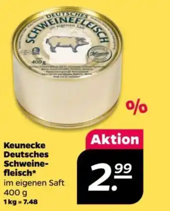 NETTO Keunecke Deutsches Schweinefleisch im eigenen Saft 400 g Angebot