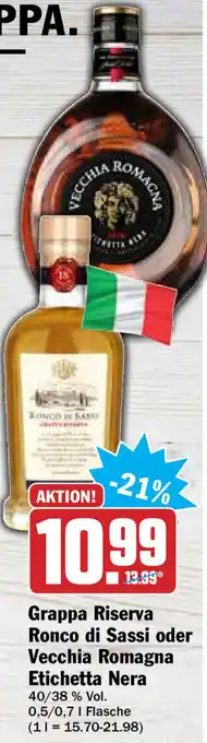 HIT Ullrich Grappa Riserva Ronco di Sassi oder Vecchia Romagna Etichetta Nera 05,/0,7L Angebot