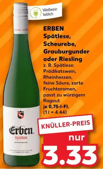 Kaufland ERBEN Spätlese, Scheurebe, Grauburgunder oder Riesling 0,75 L-Fl. Angebot