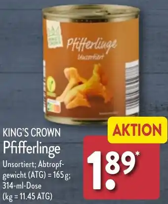 Aldi Nord KING'S CROWN Pfifferlinge 314 ml Dose Angebot