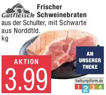 Marktkauf Gutfleisch Frischer Schweinebraten Angebot