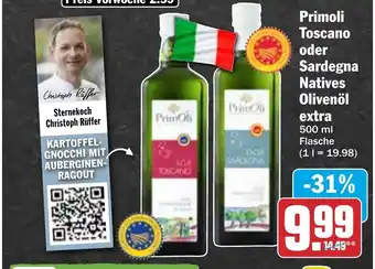 Hit Primoli Toscano oder Sardegna Natives Olivenöl extra Flasche 500 ml Angebot