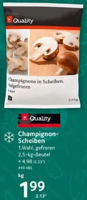 Selgros Quality Champignons Scheiben 2,5 kg Beutel Angebot