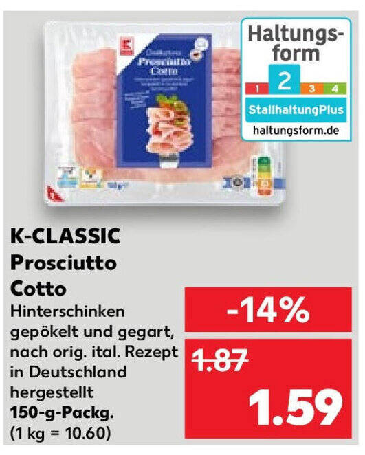 KCLASSIC Prosciutto Cotto 150g Angebot bei Kaufland