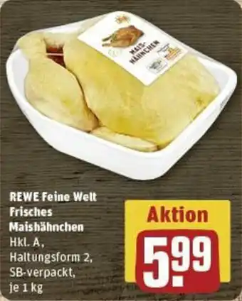 REWE REWE Feine Welt Frisches Maishähnchen 1 kg Angebot