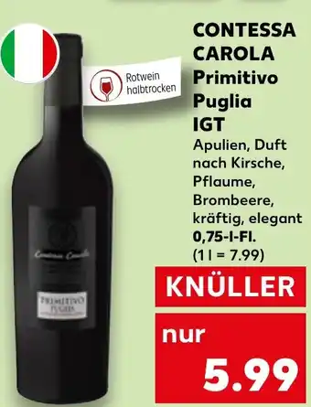 Kaufland CONTESSA CAROLA Primitivo Puglia IGT 0,75 l Fl. Angebot