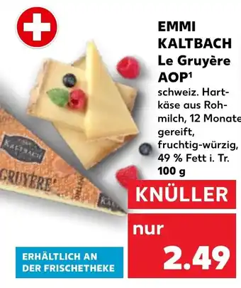 Kaufland EMMI KALTBACH Le Gruyère AOP¹ 100 g Angebot