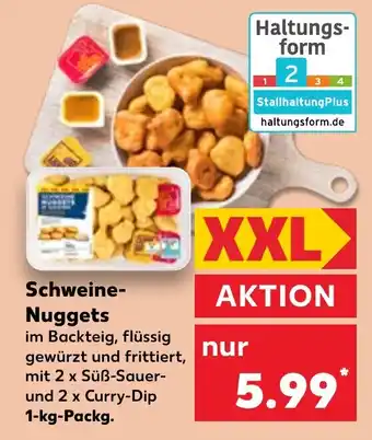 Kaufland Schweine- Nuggets 1 kg Packg. Angebot