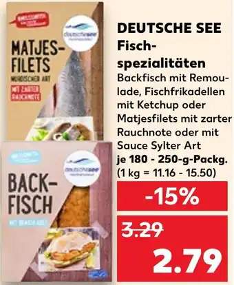 Kaufland DEUTSCHE SEE Fisch- spezialitäten 180-250 g Packg. Angebot