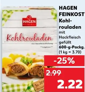 Kaufland HAGEN FEINKOST Kohl- rouladen 600 g Packg. Angebot