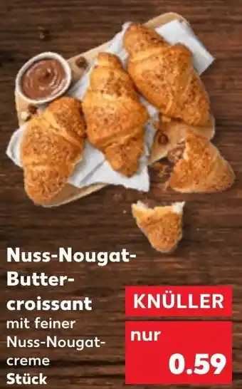 Kaufland Nuss-Nougat-Butter- croissant Angebot