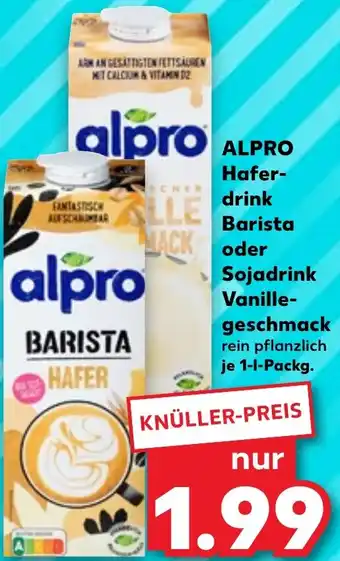 Kaufland ALPRO Hafer- drink Barista oder Sojadrink Vanille geschmack 1-l-Packg. Angebot