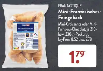 Aldi Süd FRANTASTIQUE! Mini-Französisches Feingebäck 210-230 g Packung Angebot