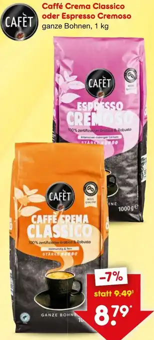 Netto Marken-Discount CAFÈT Caffé Crema Classico oder Espresso Cremoso 1 kg Angebot