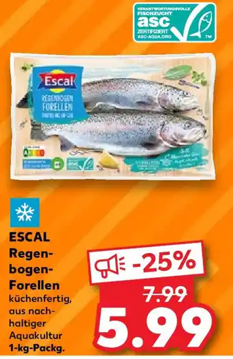 Kaufland ESCAL Regen- bogen- Forellen 1-kg-Packg. Angebot