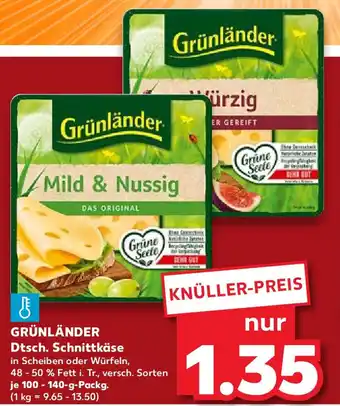 Kaufland GRÜNLÄNDER Dtsch. Schnittkäse 100-140 g Packg. Angebot