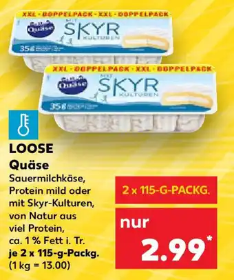 Kaufland LOOSE Quäse 2 x 115 g Packg. Angebot