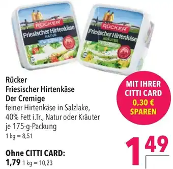 CITTI Markt Rücker Friesischer Hirtenkäse Der Cremige 175 g Packung Angebot