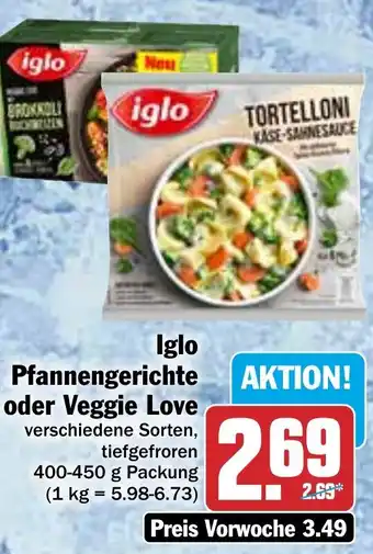 Hit Iglo Pfannengerichte oder Veggie Love 400-450 g Packung Angebot