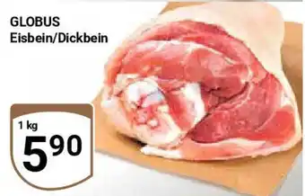 Globus GLOBUS Eisbein/Dickbein 1 kg Angebot