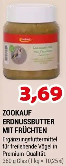 Zookauf ZOOKAUF ERDNUSSBUTTER MIT FRÜCHTEN 360 g Glas Angebot