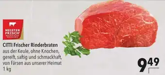 CITTI Markt Citti Frischer Rinderbraten 1kg Angebot