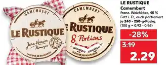 Kaufland Le Rustique Camembert 240-250g Angebot