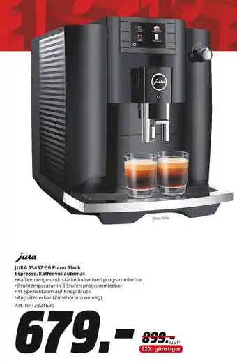 MediaMarkt JURA 15437 E 6 Piano Black Espresso/Kaffeevollautomat Angebot