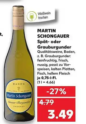 Kaufland Martin Schongauer Spät Oder Grauburgunder 0,75L Angebot