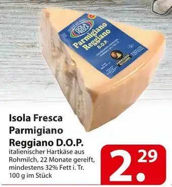 Famila Nord Ost Isola fresca parmigiano reggiano d.o.p. Angebot