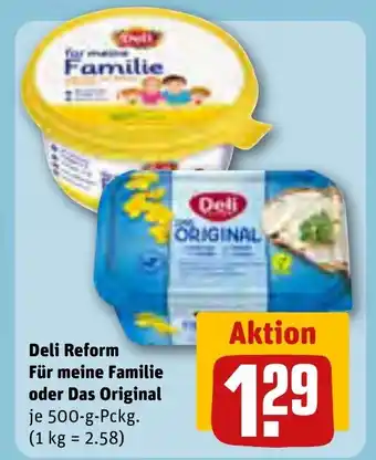 REWE Deli Reform Für meine Familie oder Das Original je 500-g-Pckg. Angebot