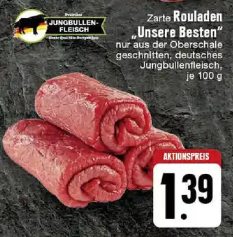 Edeka Zarte Rouladen ,,Unsere Besten" 100 g Angebot