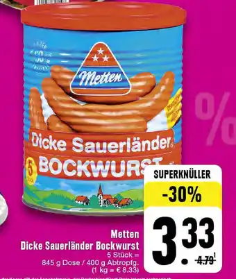 Edeka metten Dicke Sauerländer Bockwurst 845 g Dose / 400 g Abtropfg. Angebot