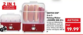 Kaufland SWITCH ON 2-in-1- Hotdog-Maker »SOHME 400 A1<< Angebot