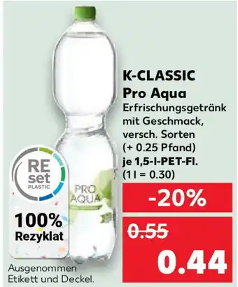 Kaufland K-CLASSIC Pro Aqu 1,5-l-PET-Fl. Angebot