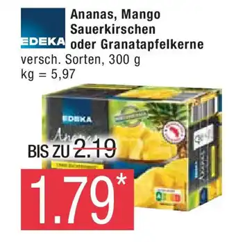 Marktkauf EDEKA Ananas, Mango Sauerkirschenoder Granatapfelkerne 300 g Angebot