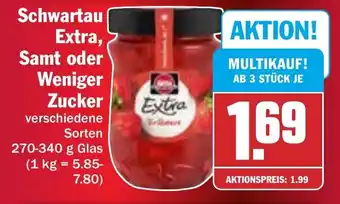 Hit Schwartau Extra, Samt oder Weniger Zucker 270-340 g Glas Angebot