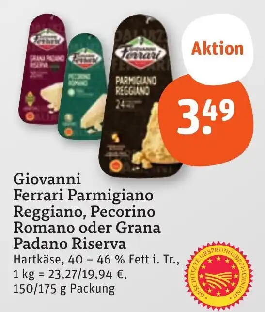 Giovanni Ferrari Parmigiano Reggiano, Pecorino Romano oder Grana Padano Riserva 150/175 g
