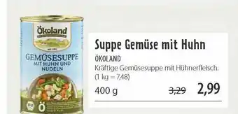 Superbiomarkt Suppe Gemüse Mit Huhn ökoland Angebot